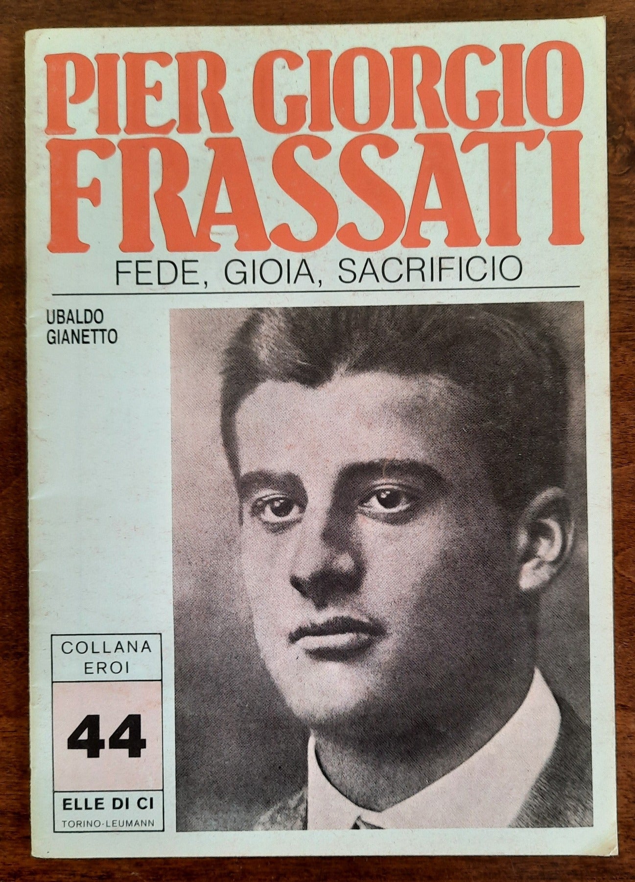 Pier Giorgio Frassati. Fede, gioia, sacrificio