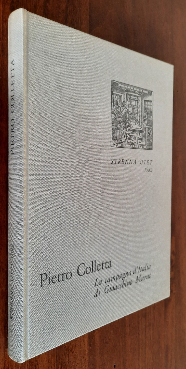 Pietro Colletta : La campagna d’Italia di Gioacchino Murat - Libreria Biellese
