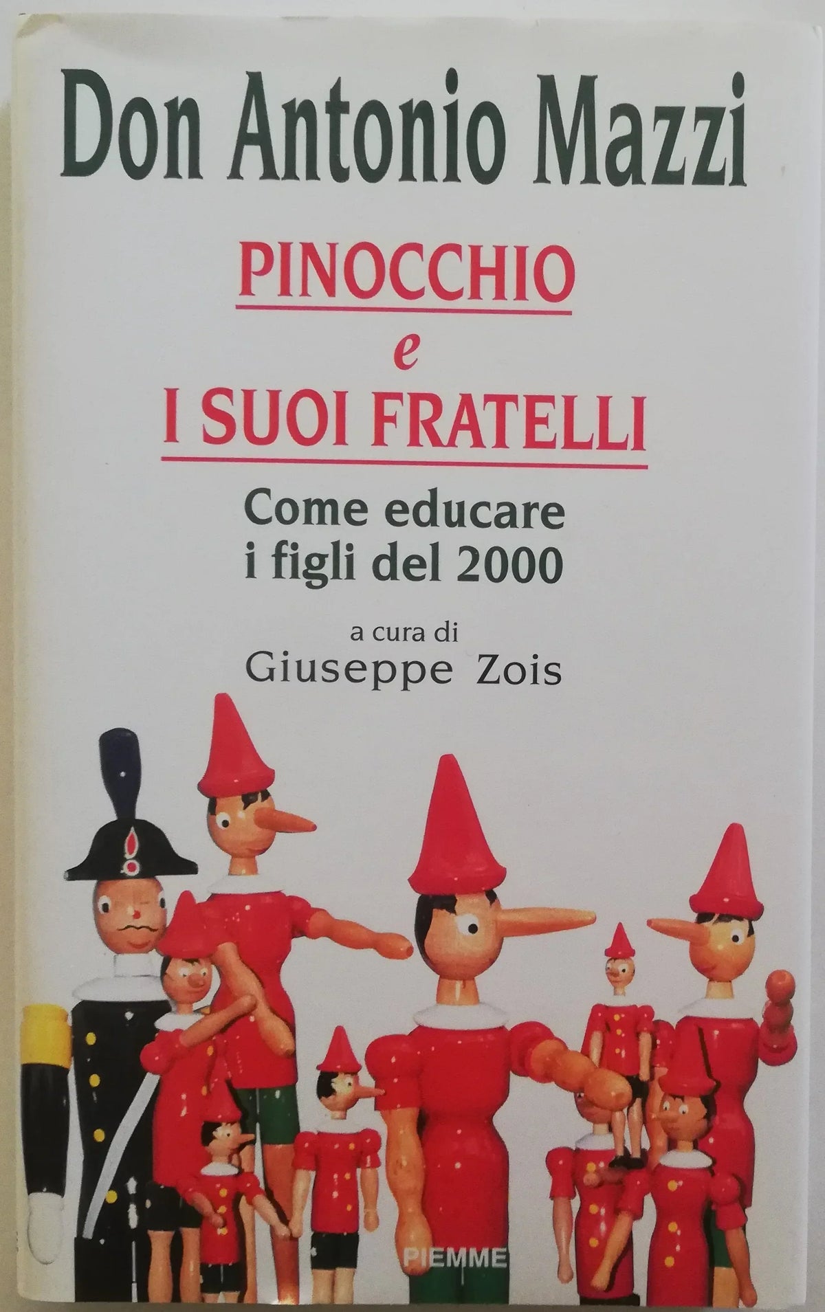 Pinocchio e i suoi fratelli - Piemme - di Don Antonio Mazzi - Libreria Biellese