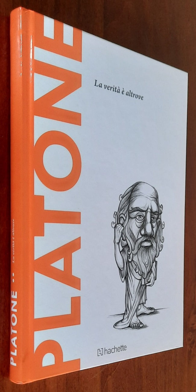 Platone. La verità è altrove - Hachette - 2016 - Libreria Biellese