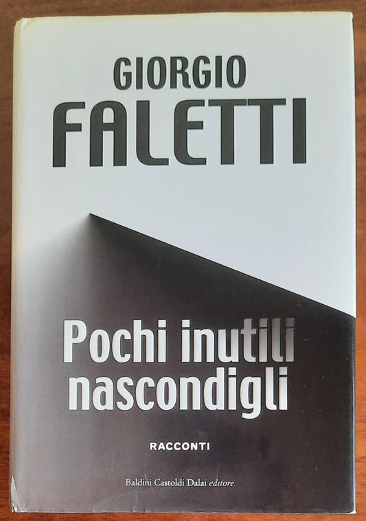 Pochi inutili nascondigli - di Giorgio Faletti - 2008