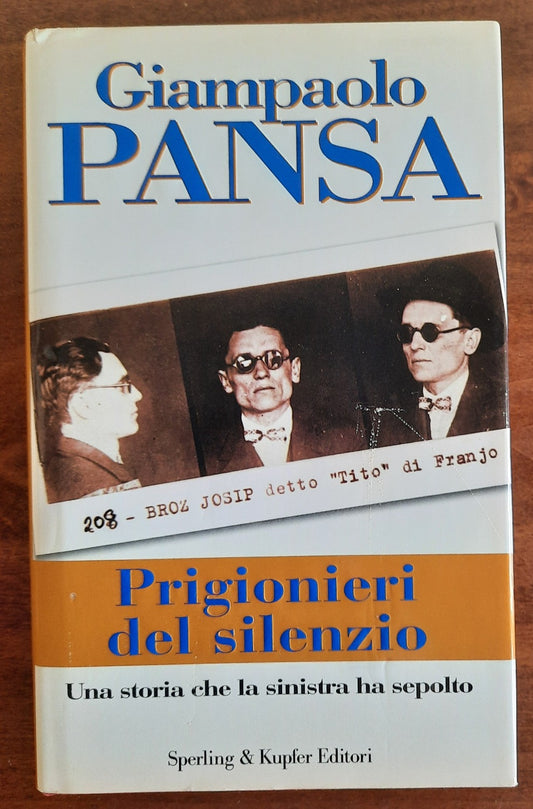 Prigionieri del silenzio. Una storia che la sinistra ha sepolto