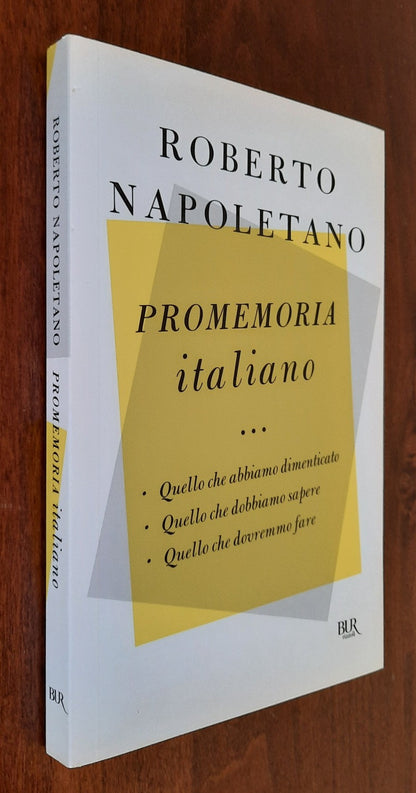 Promemoria italiano. Quello che abbiamo dimenticato, quello che dobbiamo sapere, quello che dovremmo fare