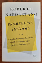 Promemoria italiano. Quello che abbiamo dimenticato, quello che dobbiamo sapere, quello che dovremmo fare - Libreria Biellese