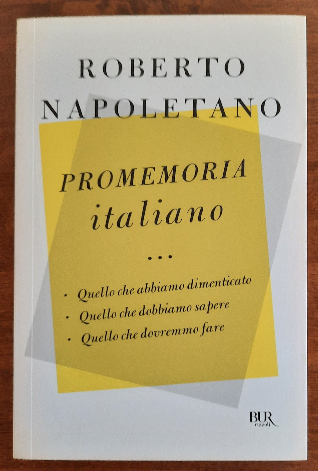 Promemoria italiano. Quello che abbiamo dimenticato, quello che dobbiamo sapere, quello che dovremmo fare - Libreria Biellese