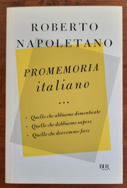 Promemoria italiano. Quello che abbiamo dimenticato, quello che dobbiamo sapere, quello che dovremmo fare