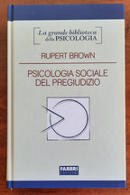 Psicologia sociale del pregiudizio - di Rupert Brown - Libreria Biellese