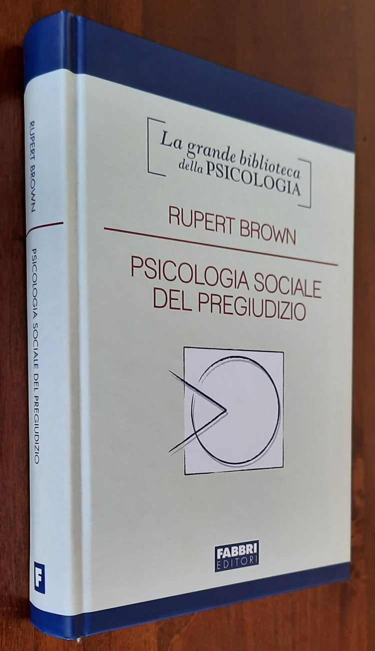 Psicologia sociale del pregiudizio - di Rupert Brown - Libreria Biellese