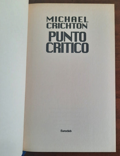 Punto critico - Michael Crichton - Euroclub