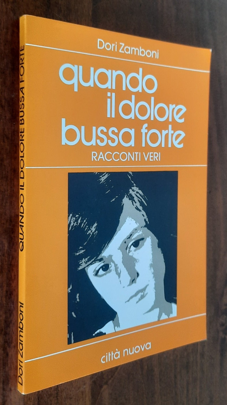 Quando il dolore bussa forte. Racconti veri - Libreria Biellese