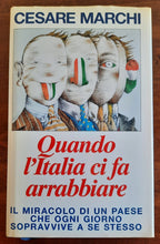 Quando l’Italia ci fa arrabbiare. Il miracolo di un paese che ogni giorno sopravvive a se stesso - Libreria Biellese
