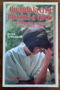Quando la crisi insegna a vivere. Esperienza positiva del dolore - Libreria Biellese