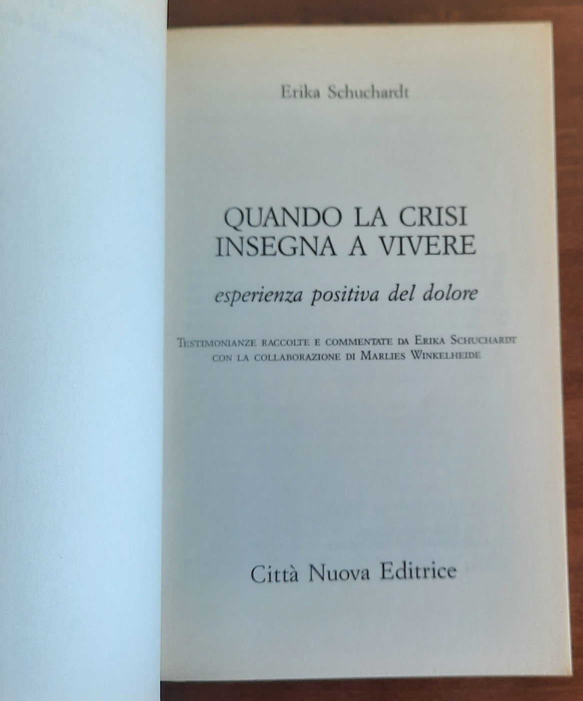 Quando la crisi insegna a vivere. Esperienza positiva del dolore - Libreria Biellese