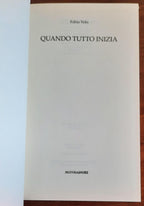 Quando tutto inizia - di Fabio Volo - Mondadori - 2017 - Libreria Biellese