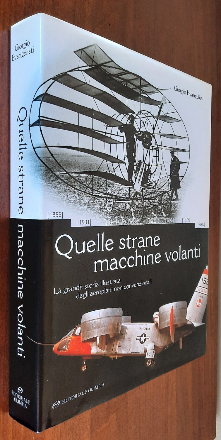 Quelle strane macchine volanti. La grande storia illustrata degli aeroplani non convenzionali - Libreria Biellese