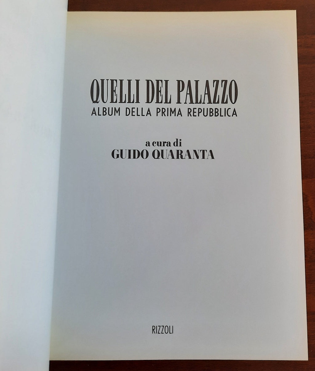 Quelli del palazzo. Album della prima Repubblica - Libreria Biellese