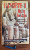 Ramsete II figlio del sole. La storia vera del leggendario faraone - Libreria Biellese