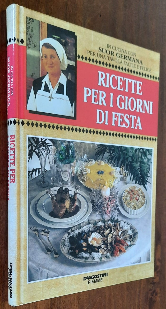 Ricette per i giorni di festa - De Agostini 1995 - Libreria Biellese