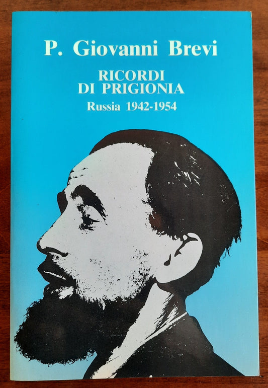 Ricordi di prigionia. Russia 1942 - 1954