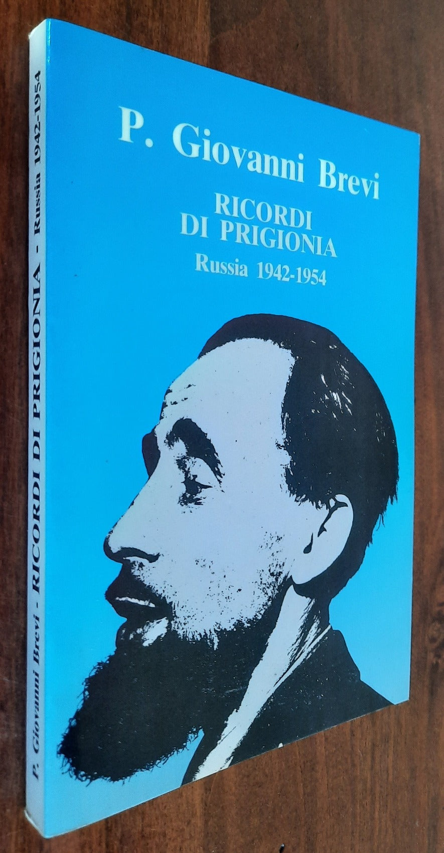 Ricordi di prigionia. Russia 1942 - 1954
