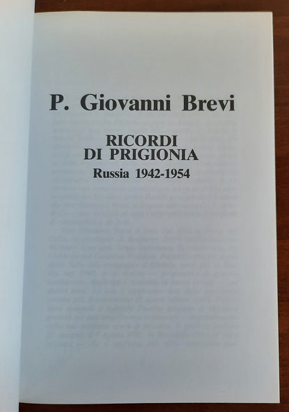 Ricordi di prigionia. Russia 1942 - 1954