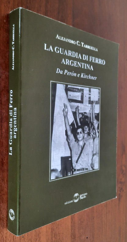 La guardia di ferro argentina. Da Peron a Kirchner