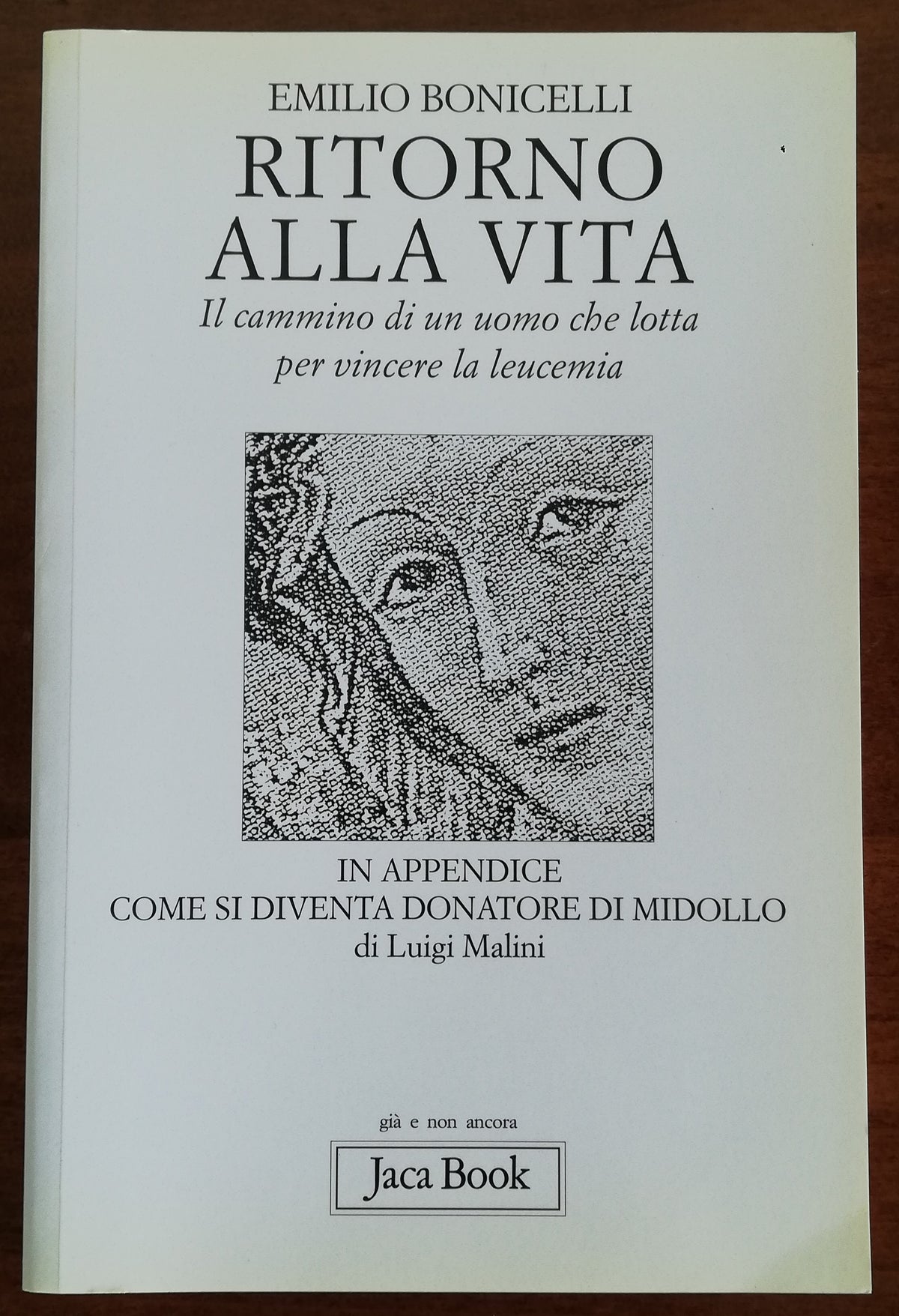 Ritorno alla vita. Il cammino di un uomo che lotta per vincere la leucemia - Libreria Biellese