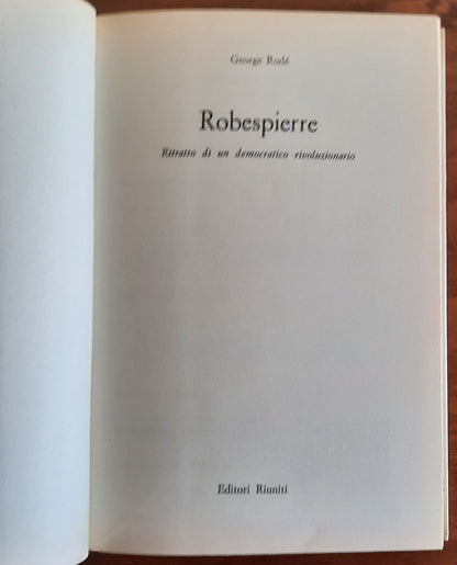 Robespierre. Ritratto di un democratico rivoluzionario