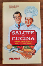 Salute in cucina. Saper mangiare per vivere sani - Libreria Biellese