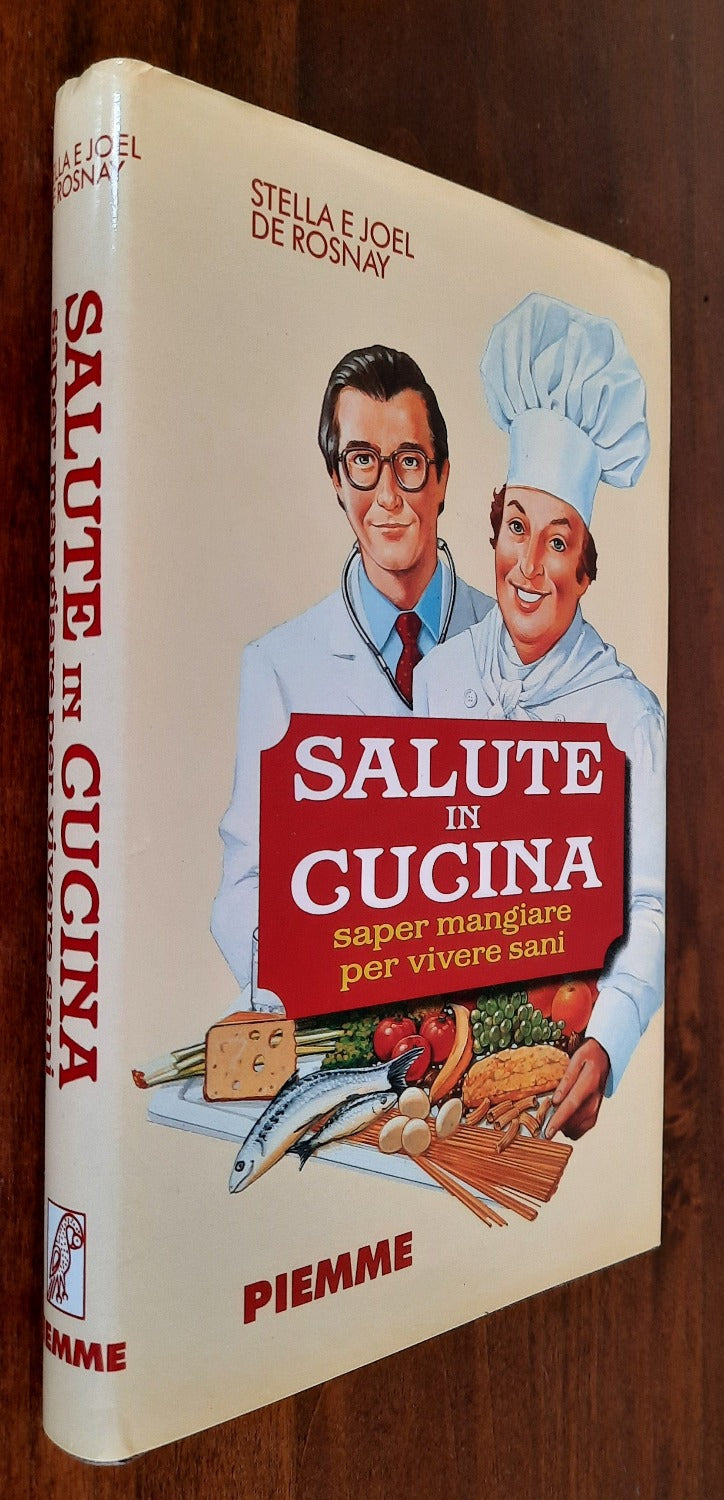 Salute in cucina. Saper mangiare per vivere sani - Libreria Biellese