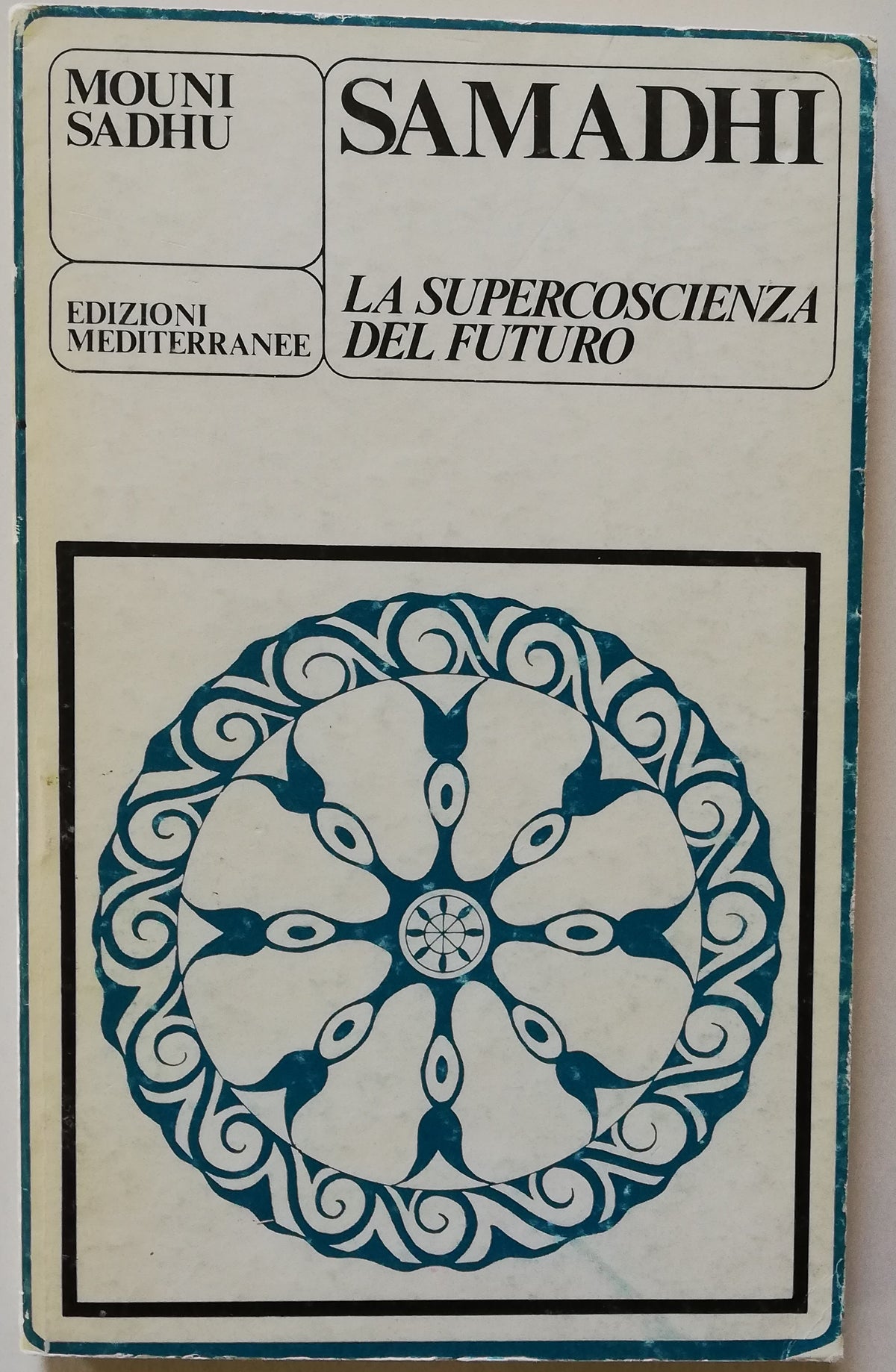 Samadhi. La supercoscienza del futuro - Edizioni Mediterranee - Libreria Biellese