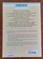 Sani con succhi di piante. Prospettive di una nuova terapia - Libreria Biellese
