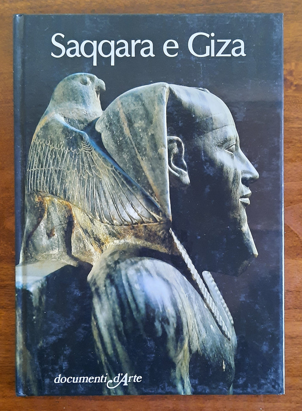 Saqqara e Giza - Documenti d’Arte - Libreria Biellese