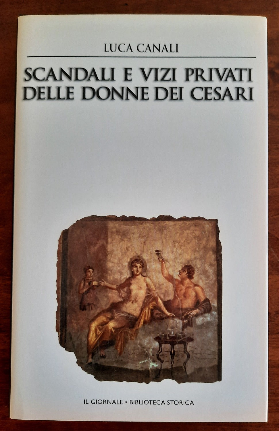 Scandali e vizi privati delle donne dei Cesari - Libreria Biellese