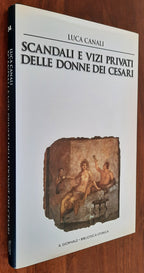 Scandali e vizi privati delle donne dei Cesari - Libreria Biellese