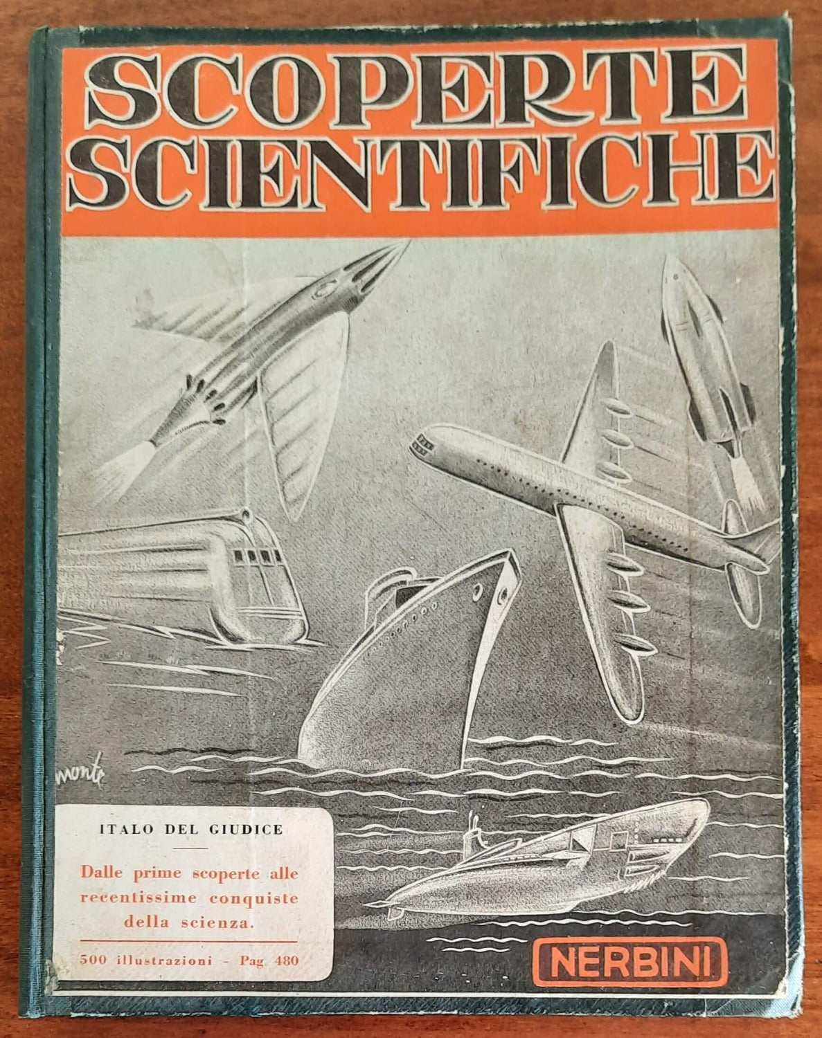 Scoperte scientifiche ( Storia volgarizzata del Progresso Umano ) - Libreria Biellese
