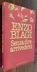 Senza dire arrivederci - Enzo Biagi - Libreria Biellese