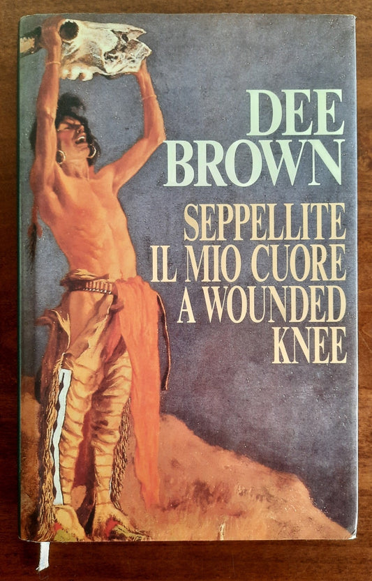 Seppellite il mio cuore a Wounded Knee