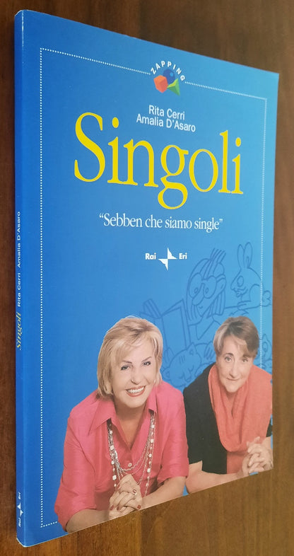 Singoli. «Sebben che siamo single»