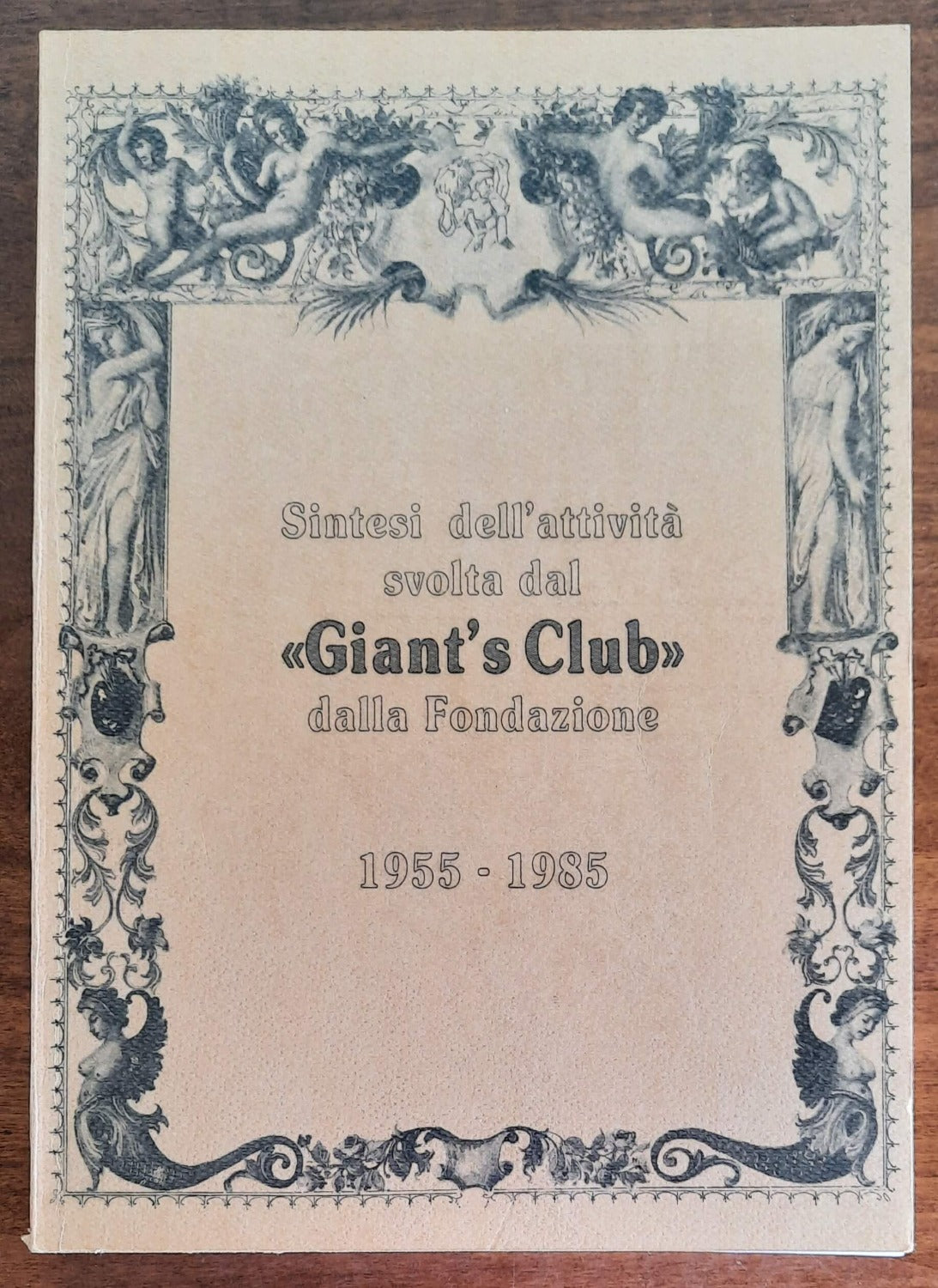 Sintesi dell’attività svolta dal Giant’s Club dalla Fondazione. 1955 - 1985 - Libreria Biellese