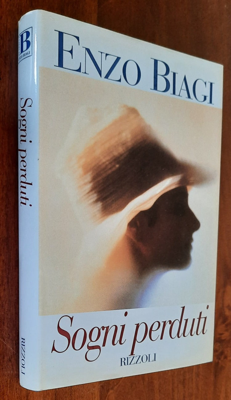 Sogni perduti - di Enzo Biagi - Rizzoli 1997 - Libreria Biellese
