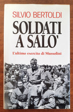 Soldati a Salò. L’ultimo esercito di Mussolini - Libreria Biellese