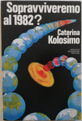 Sopravviveremo al 1982 ? - Mondadori - Libreria Biellese
