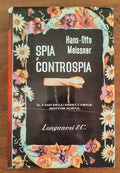 Spia e controspia. Il caso dell’impeccabile dottor Sorge - Libreria Biellese