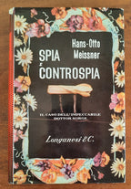Spia e controspia. Il caso dell’impeccabile dottor Sorge - Libreria Biellese