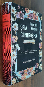 Spia e controspia. Il caso dell’impeccabile dottor Sorge - Libreria Biellese
