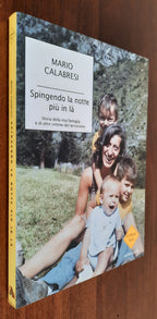 Spingendo la notte più in là. Storia della mia famiglia e di altre vittime del terrorismo - Libreria Biellese