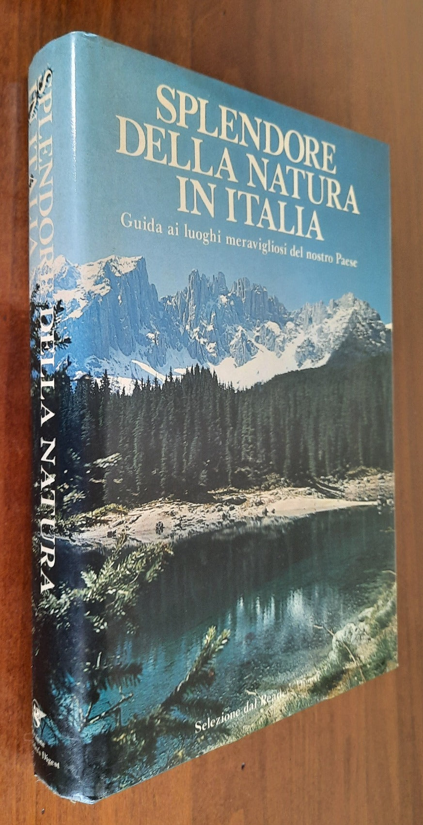 Splendore della natura in Italia. Guida ai luoghi meravigliosi del nostro Paese - Libreria Biellese