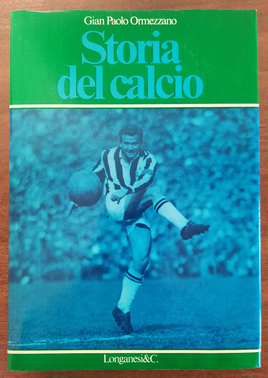 Storia del calcio - Longanesi & C. - 1978