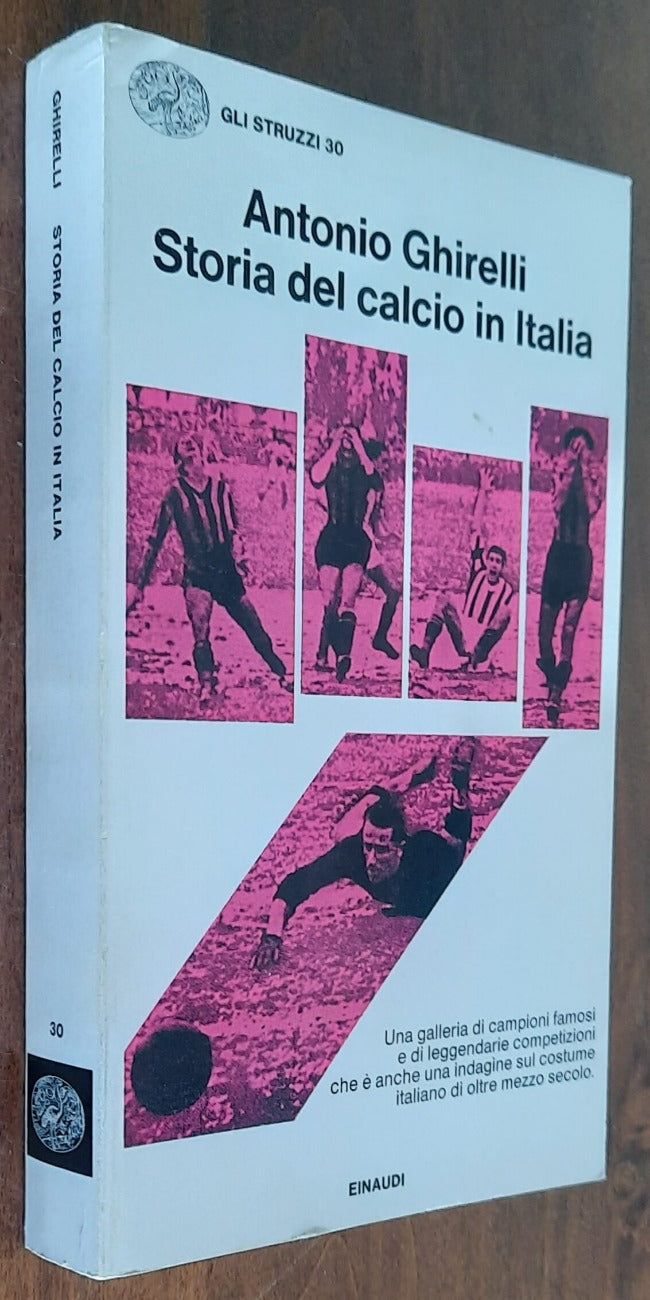 Storia del calcio in Italia - Einaudi - 1972